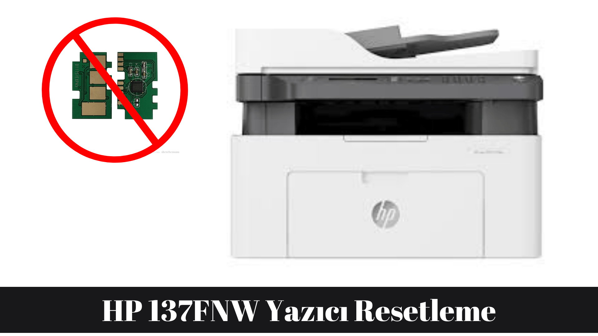 HP 137FNW Yazıcı Resetleme