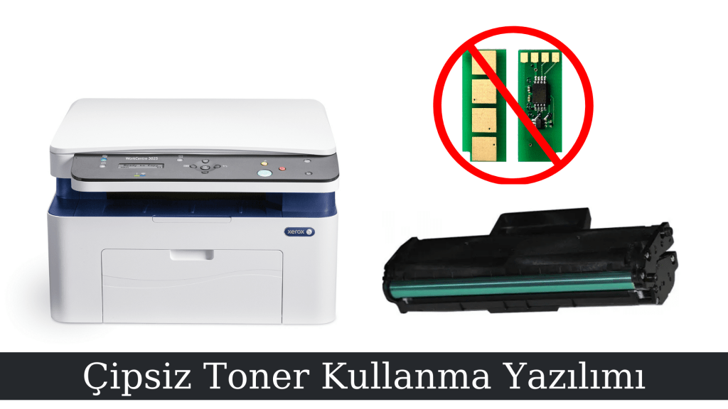 Xerox-WC-3025Bi-Yazici-Reset-Cipsiz-Toner-Kullanma-Yazilimi