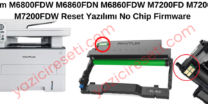 Pantum M6800 M6860 M7200 Reset Yazılımı No Chip Firmware