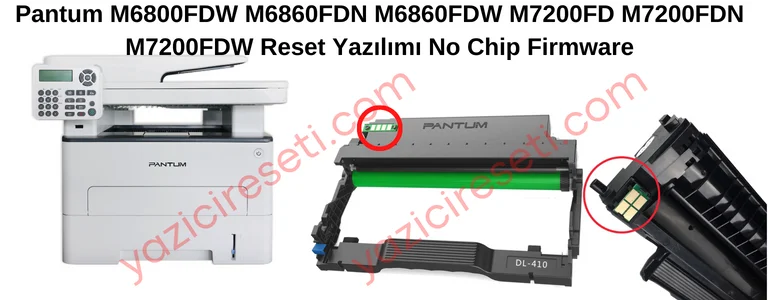 Pantum M6800 M6860 M7200 Reset Yazılımı No Chip Firmware