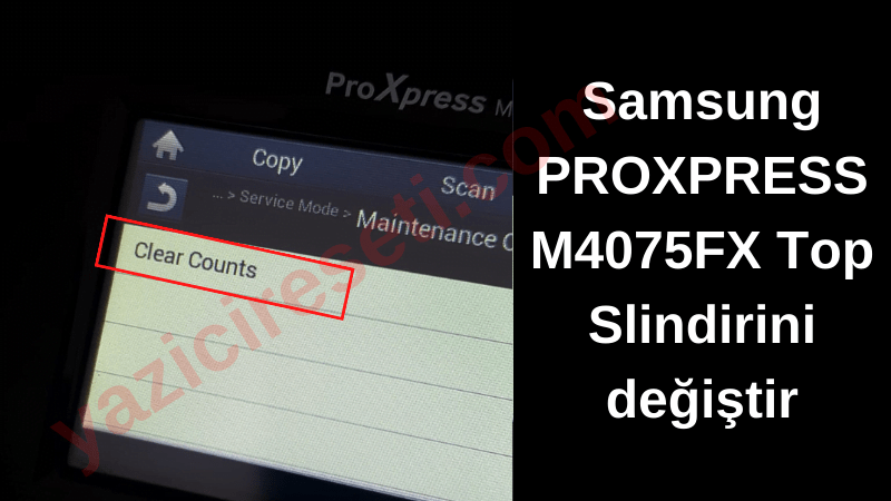 Samsung PROXPRESS M4075FX Clear Counts Slindirini değiştir